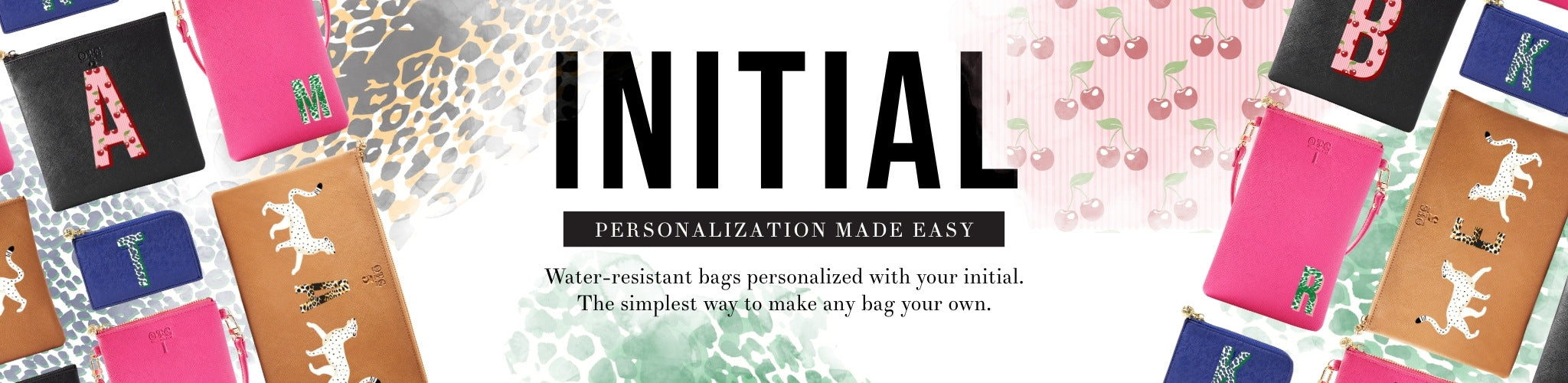 Water-resistant bags personalized with your initial. The simplest way to make any bag your own.