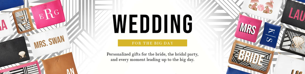 Personalized gifts for the bride, the bridal party, and every moment leading up to the big day.